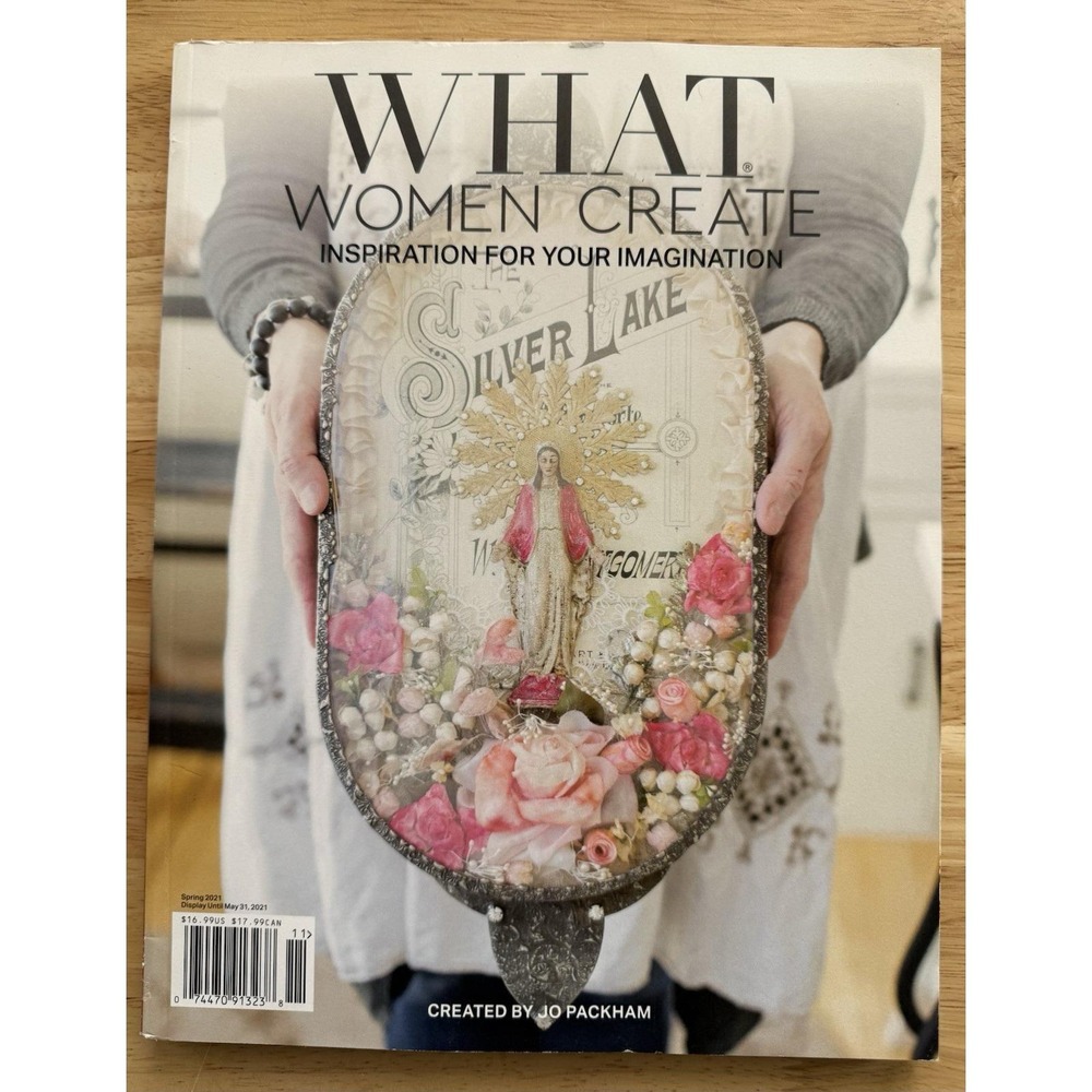 What Women Create Spring 2021 Issue 10 INSPIRATION For YOUR IMAGINATIONβ